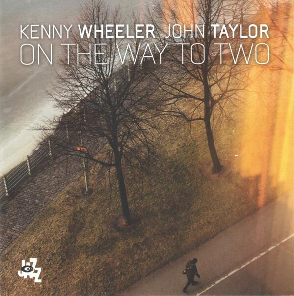 Kenny Wheeler - John Taylor (2) - On The Way To Two État correct -  reconditionné disponible sur Label Emmaüs